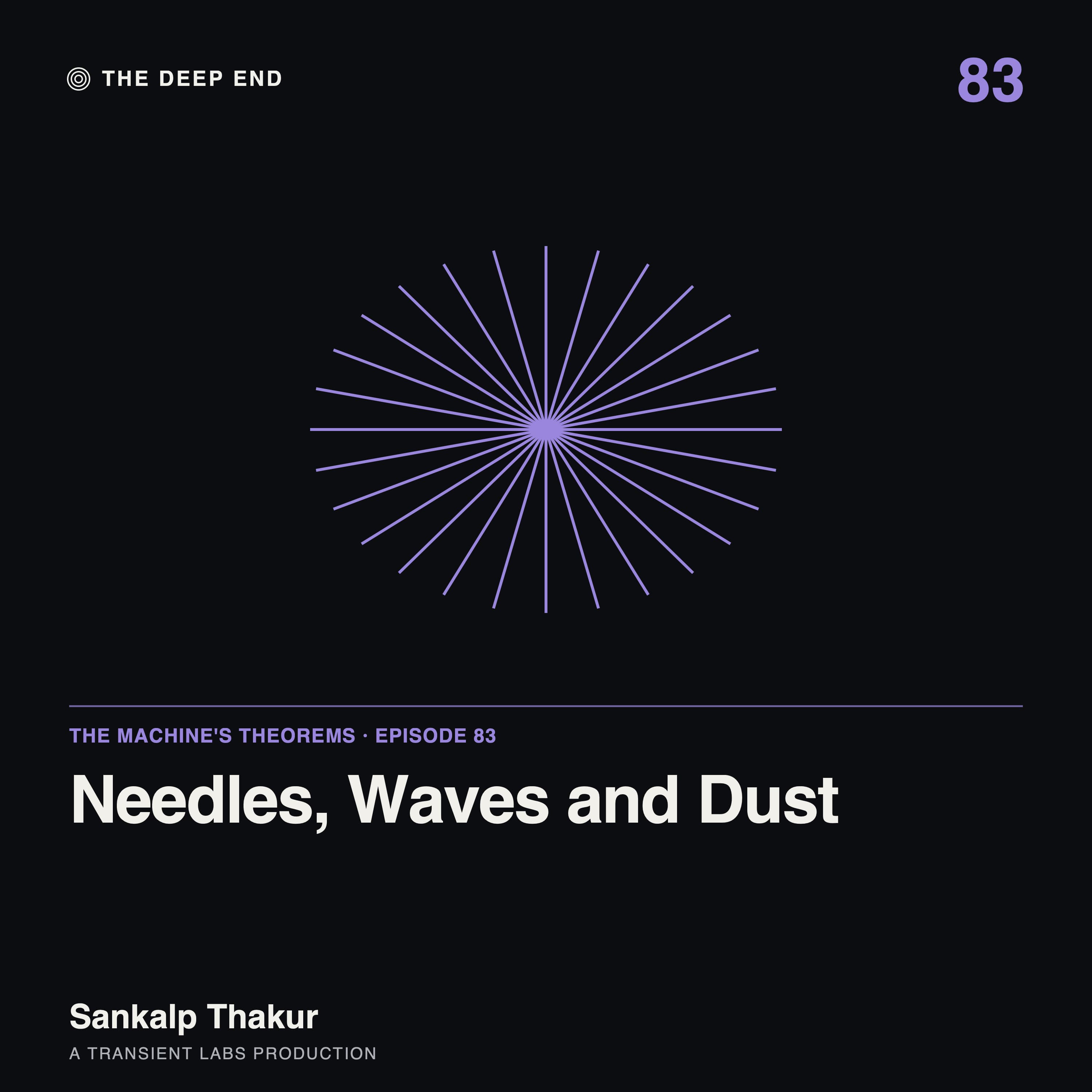 Episode 83: Needles, Waves and Dust: Harmonic Analysis Falls, by Sankalp Thakur