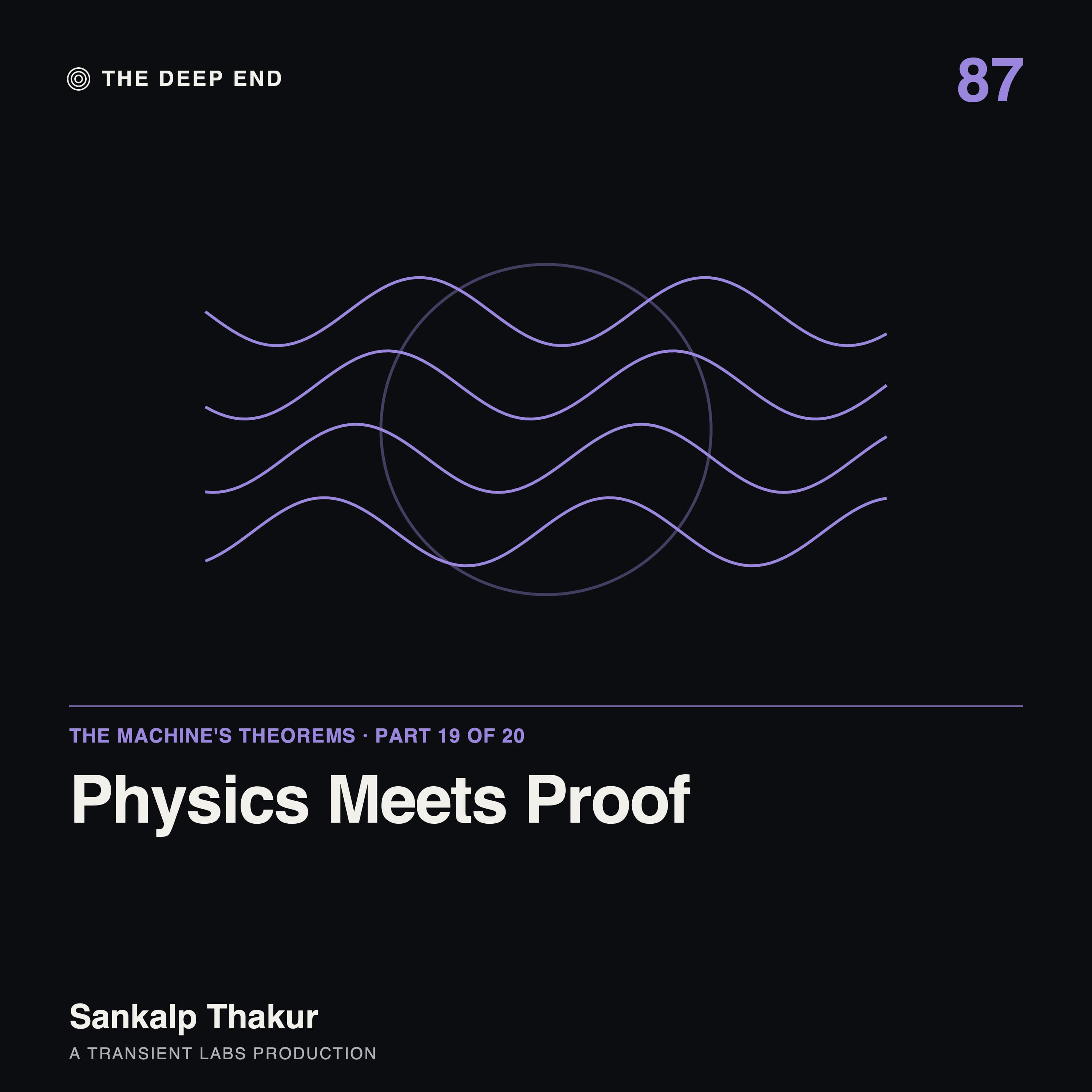 Episode 87: Physics Meets Proof: Plasmas, Spin Glasses and Other PDEs, by Sankalp Thakur