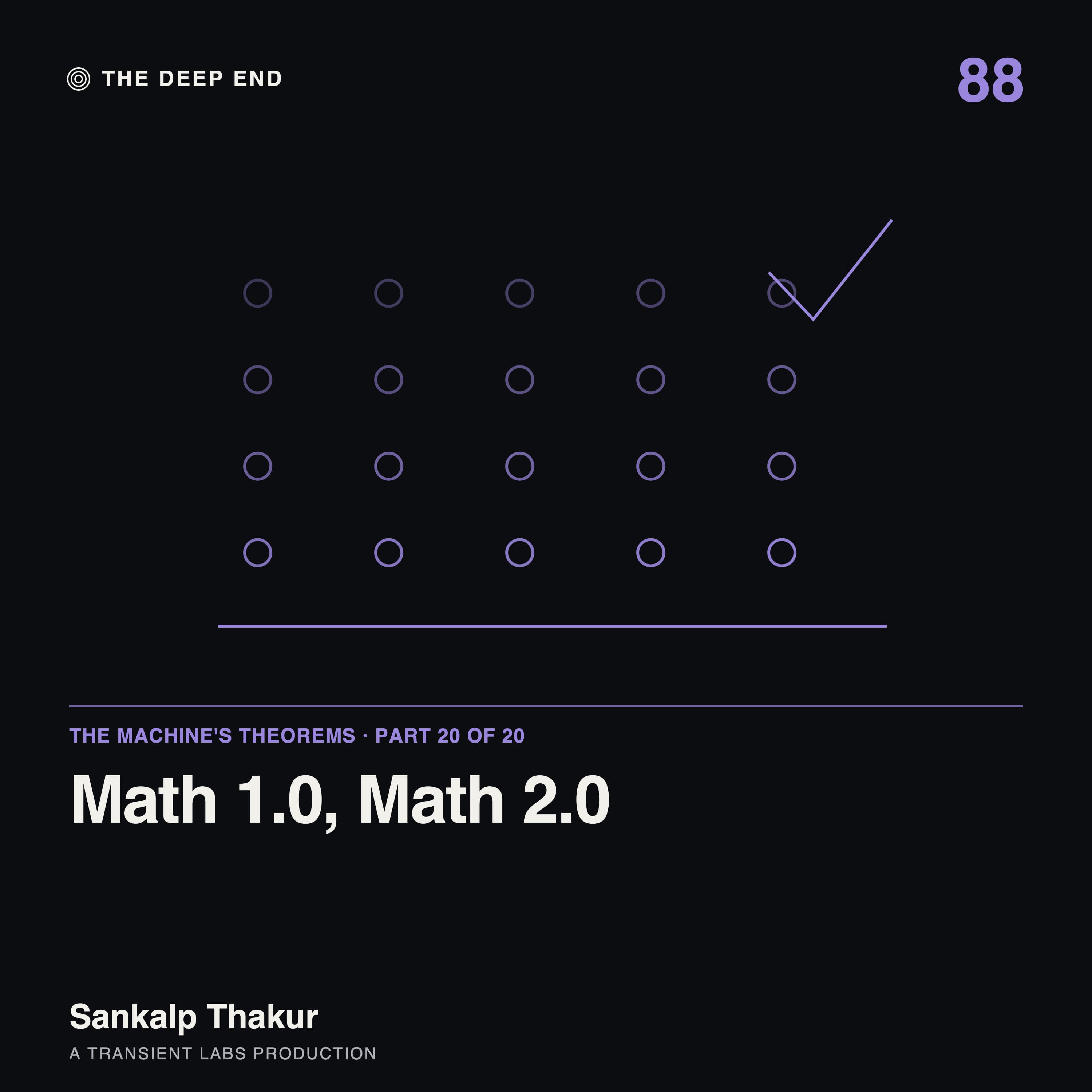 Episode 88: Math 1.0, Math 2.0: Who Is Mathematics For?, by Sankalp Thakur